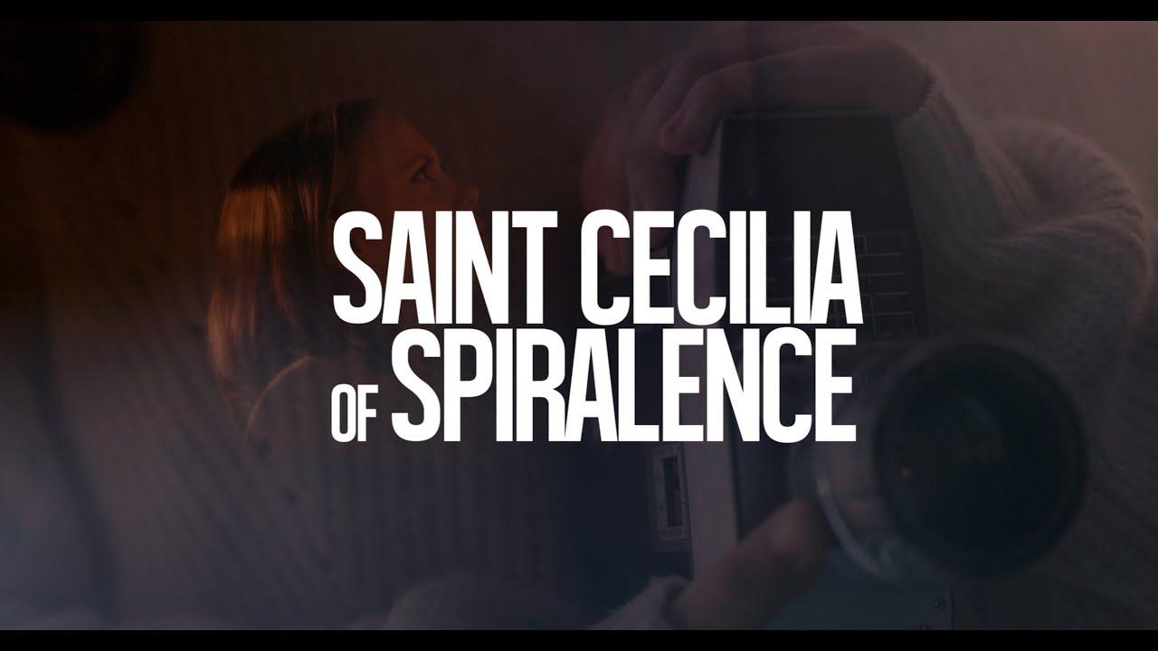 Saint Cecilia of Spiralence Trailer