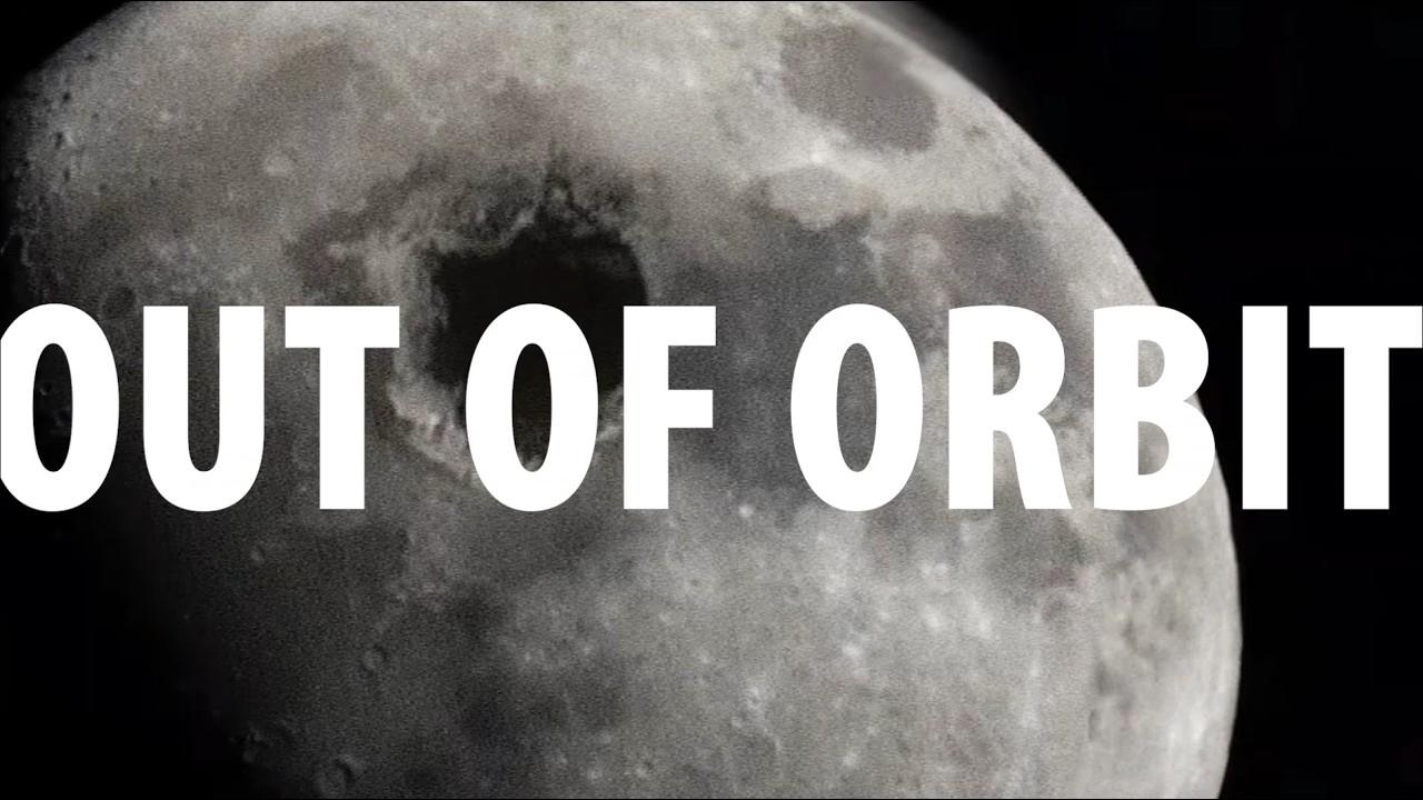 Out of Orbit Trailer