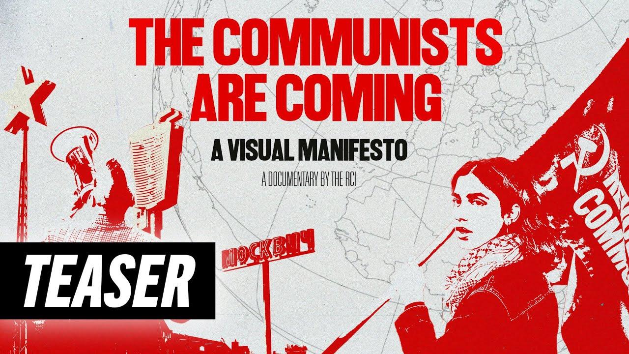 The Communists are Coming - A Visual Manifesto Trailer