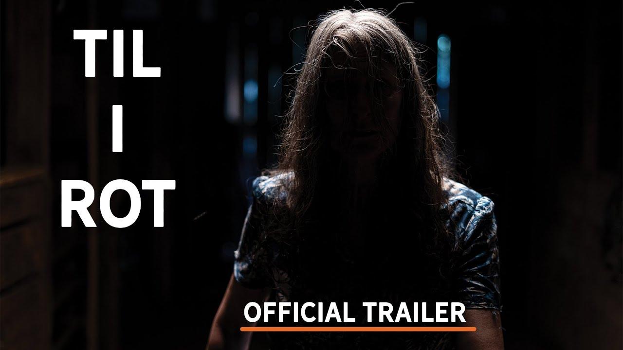 Til I Rot Trailer