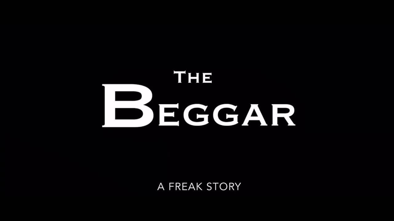 The Beggar: A Freak Story Trailer