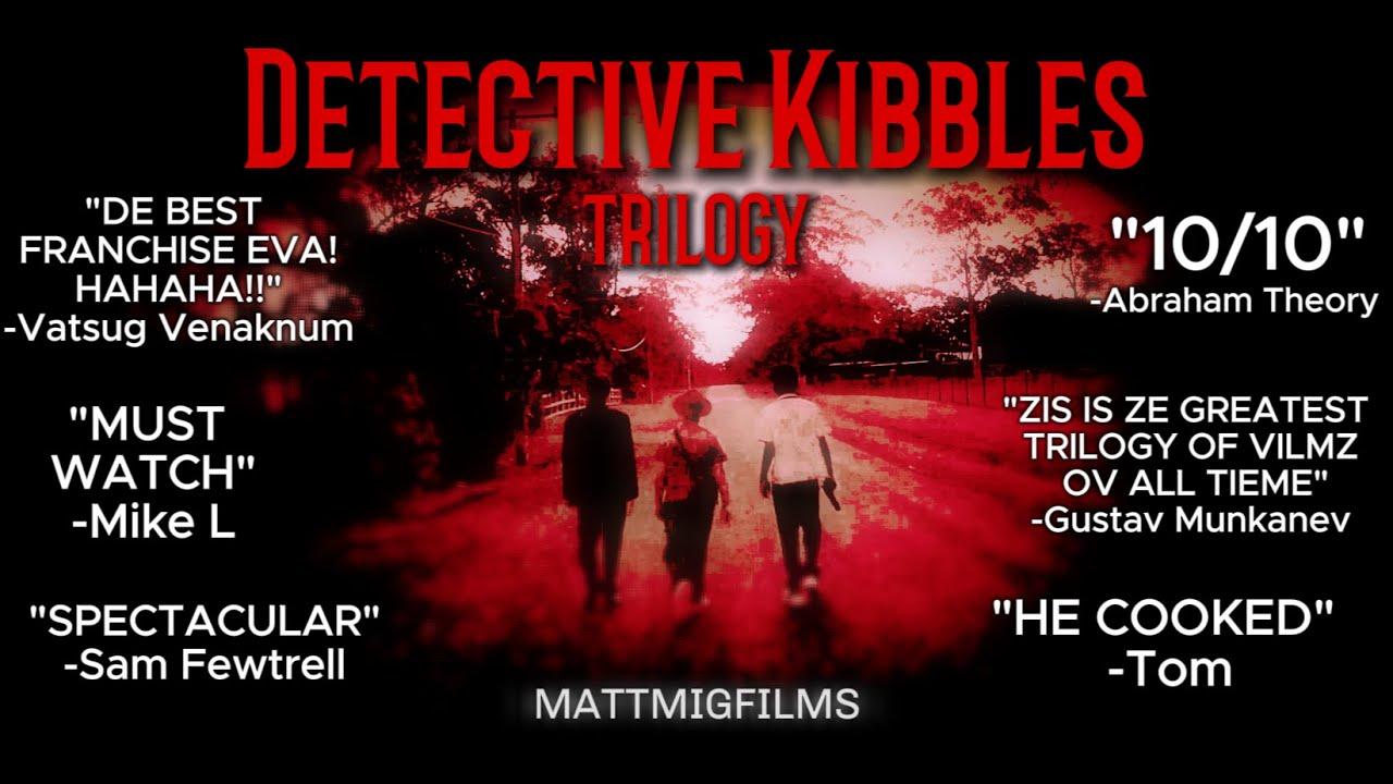 Detective Kibbles | Trilogy Trailer