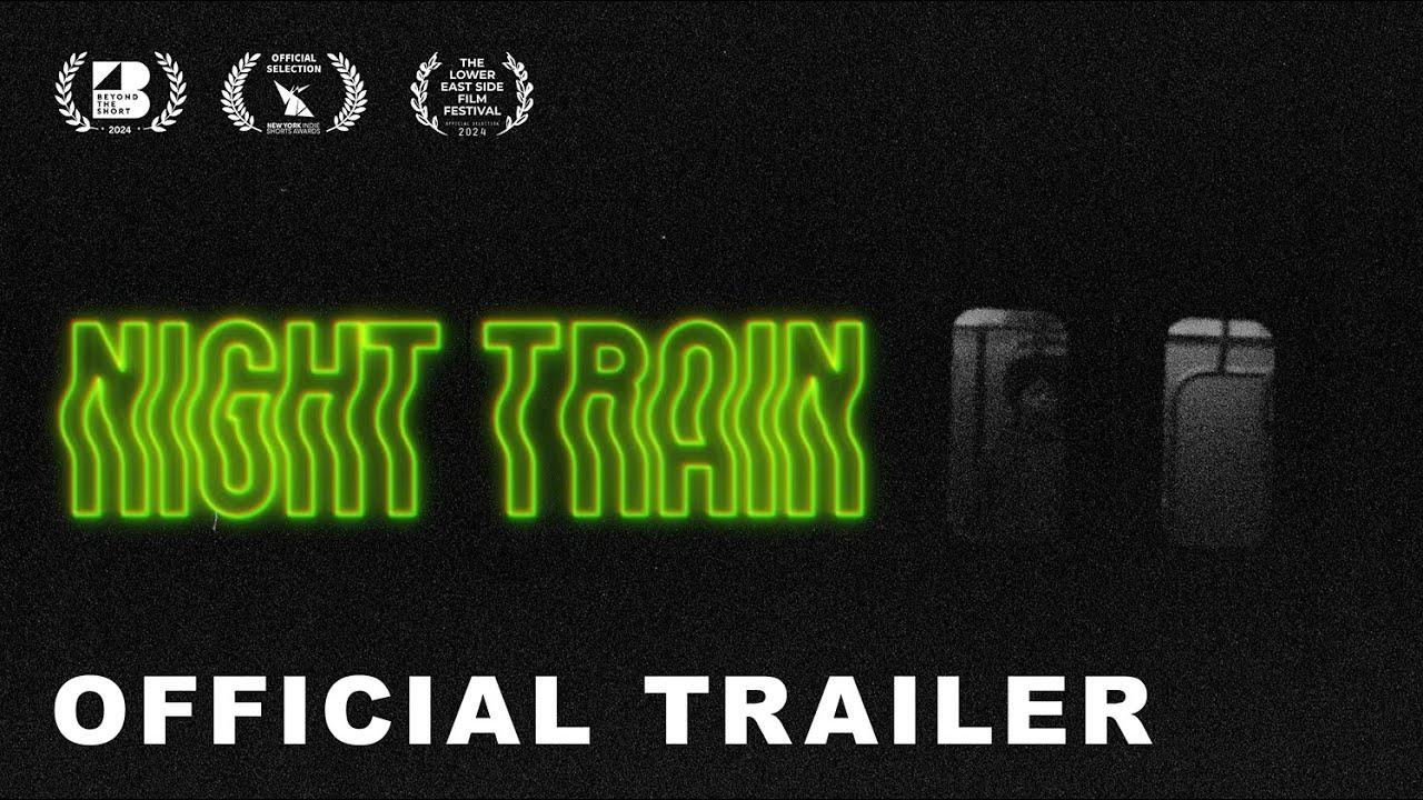 Night Train Trailer