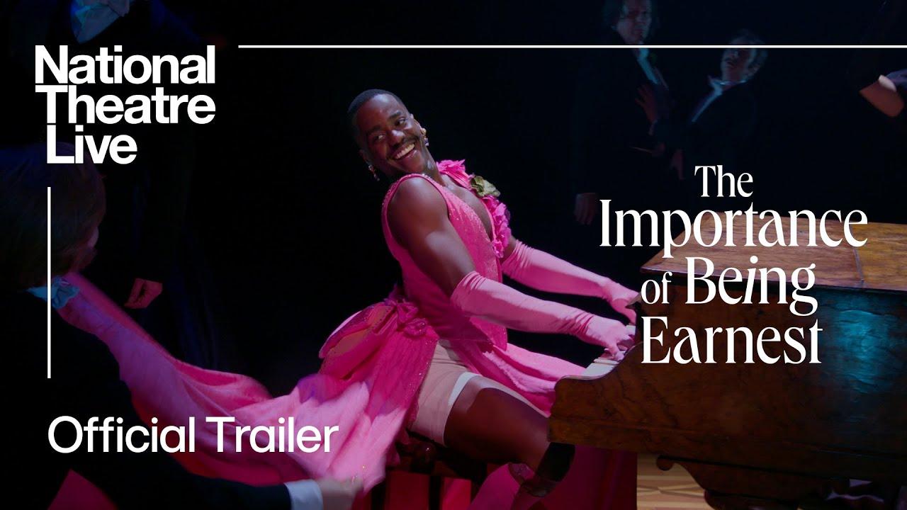 National Theatre Live: The Importance of Being Earnest Trailer