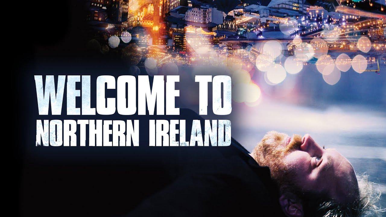 Welcome to Northern Ireland Trailer