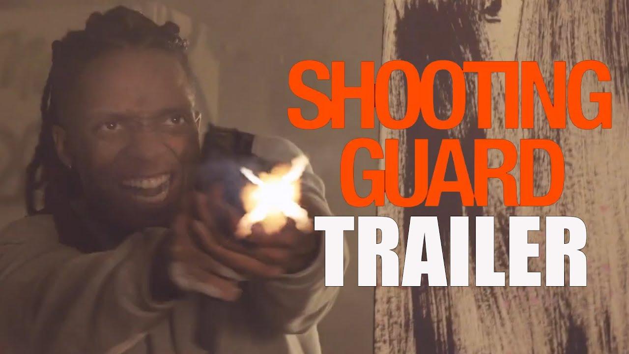 Shooting Guard Trailer