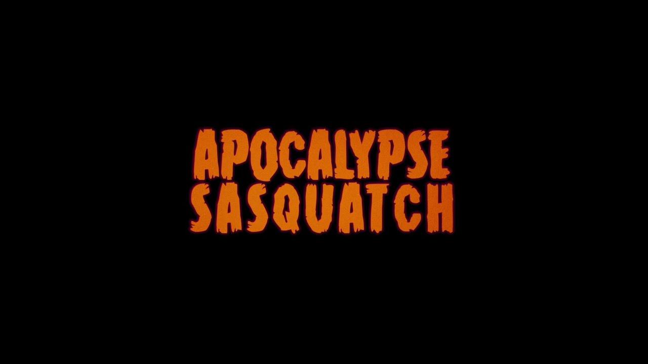 Apocalypse Sasquatch Trailer