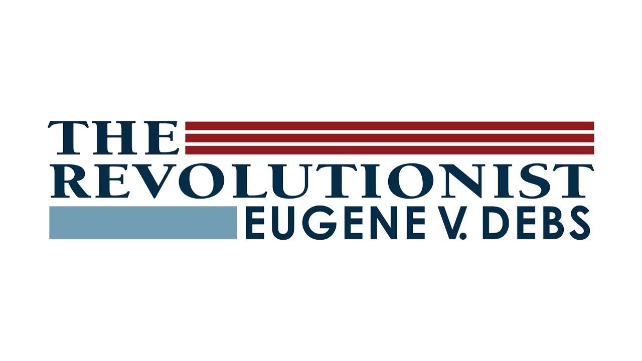The Revolutionist: Eugene V. Debs Trailer