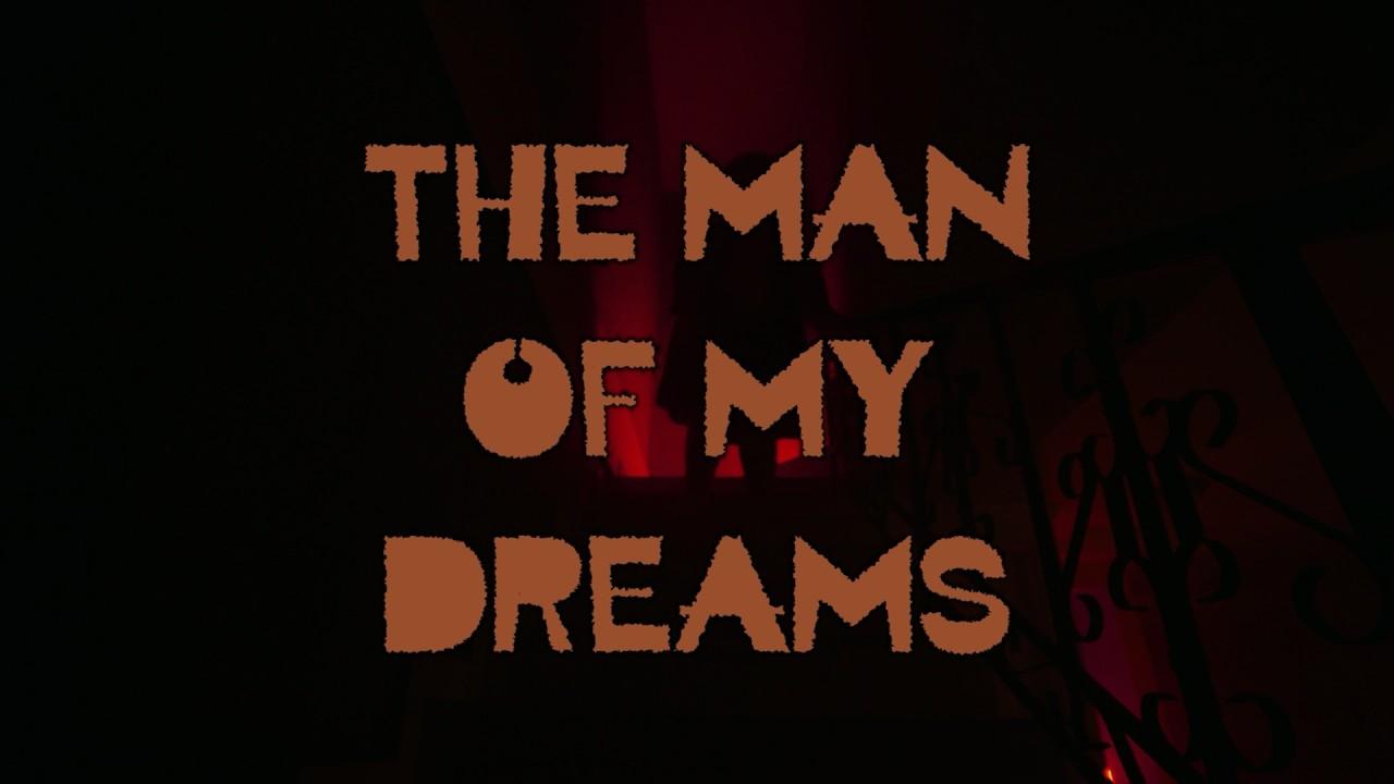 The Man of My Dreams Trailer