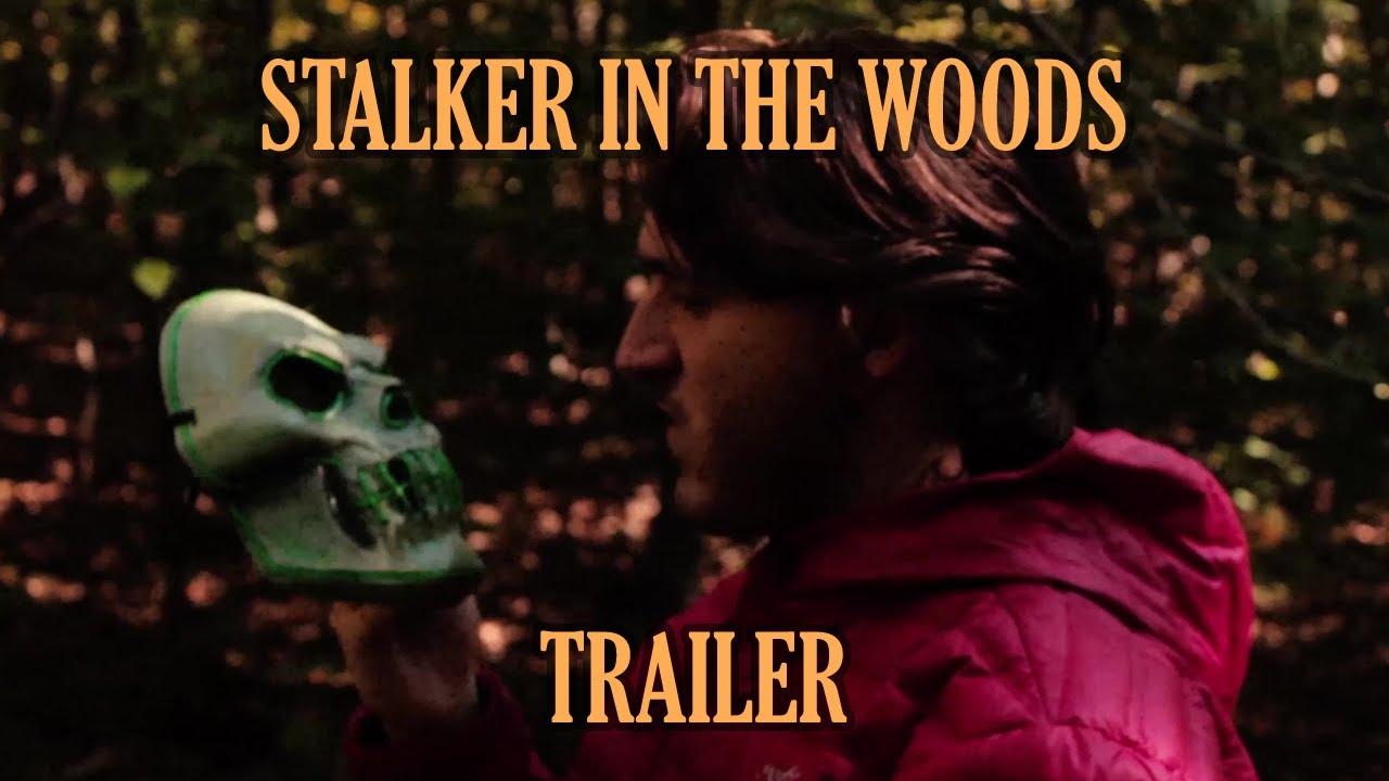 Stalker in the Woods Trailer