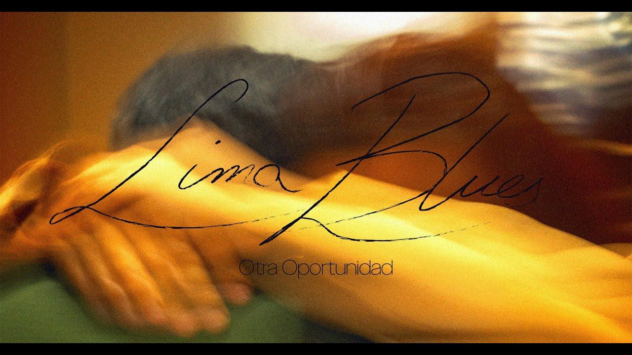 Lima Blues: Another Chance Trailer