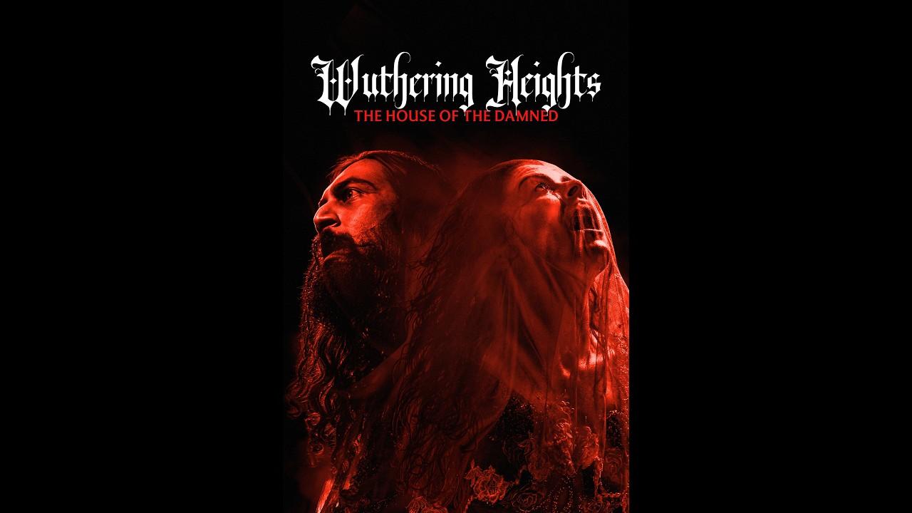 Wuthering Heights: The House of the Damned Trailer