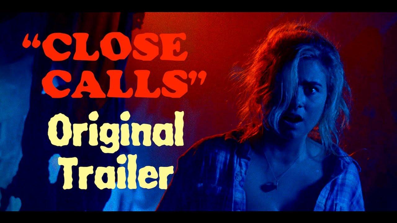 Close Calls Trailer