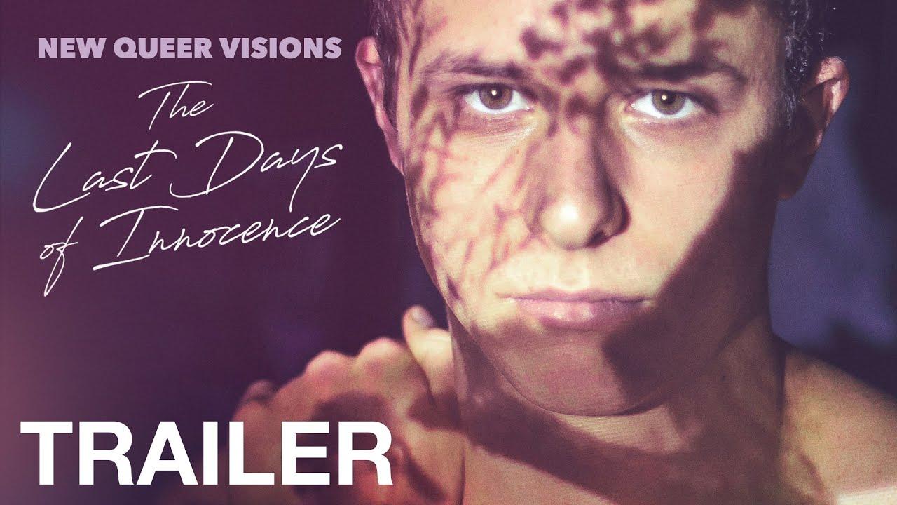 New Queer Visions: The Last Days of Innocence Trailer