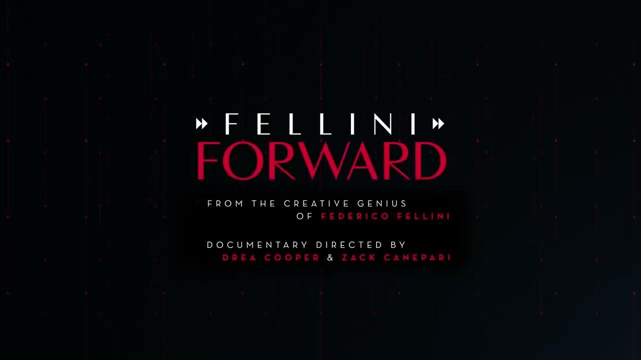Fellini Forward Trailer