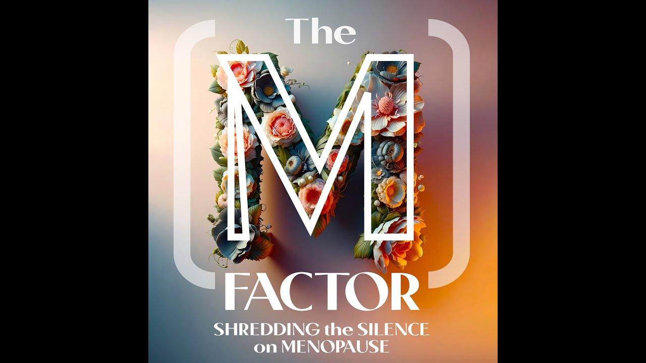 The M Factor: Shredding the Silence on Menopause Trailer