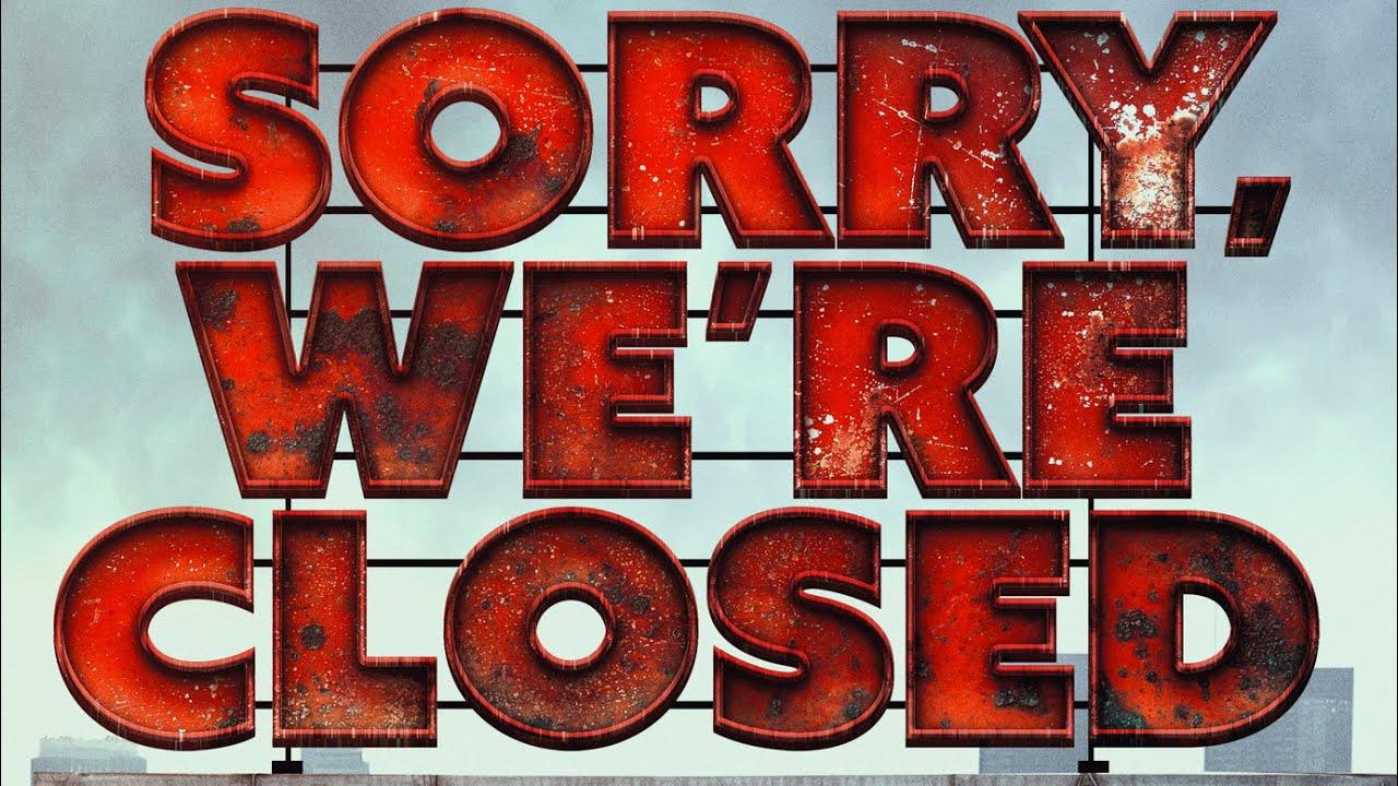 Sorry, We're Closed Trailer