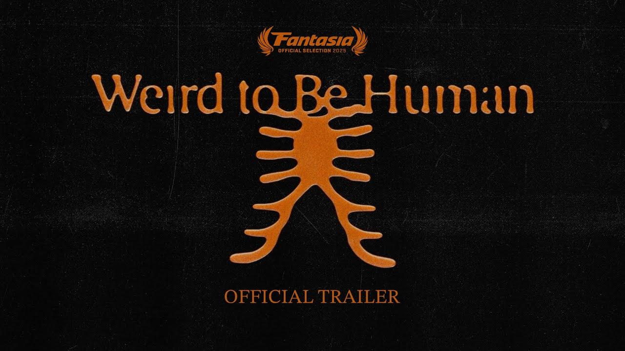 Weird to Be Human Trailer