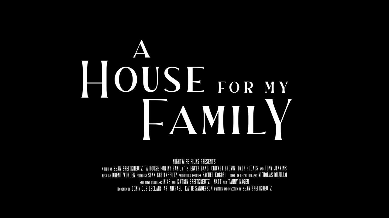 A House for My Family Trailer