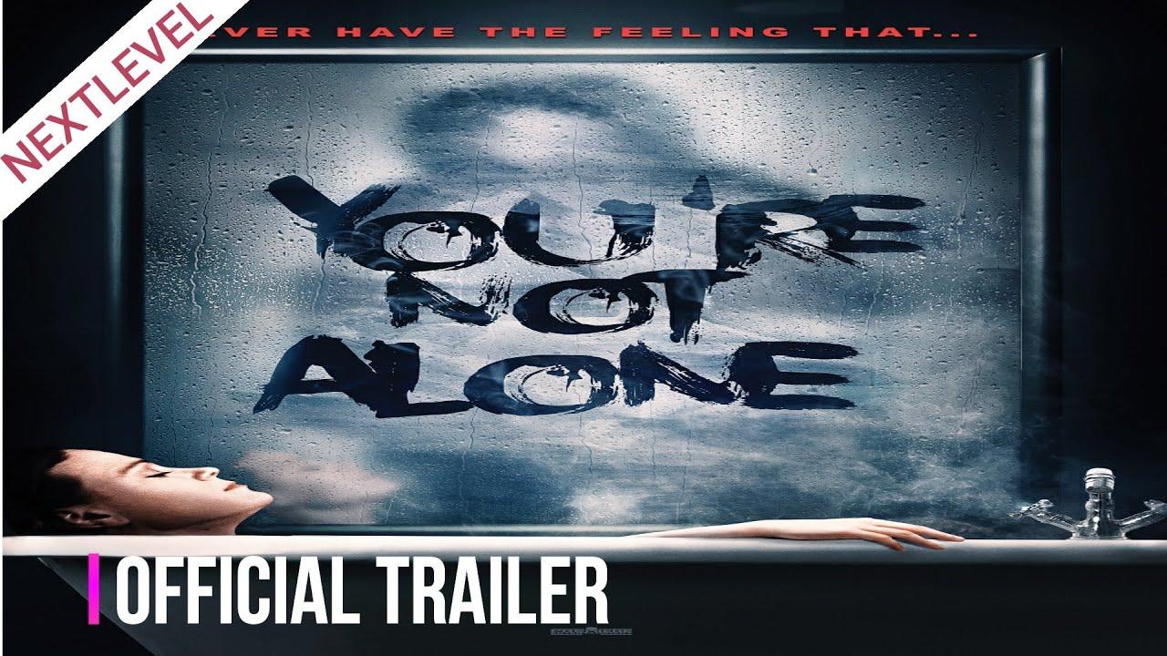You're Not Alone Trailer