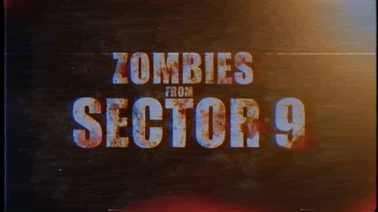 Zombies from Sector 9 Trailer