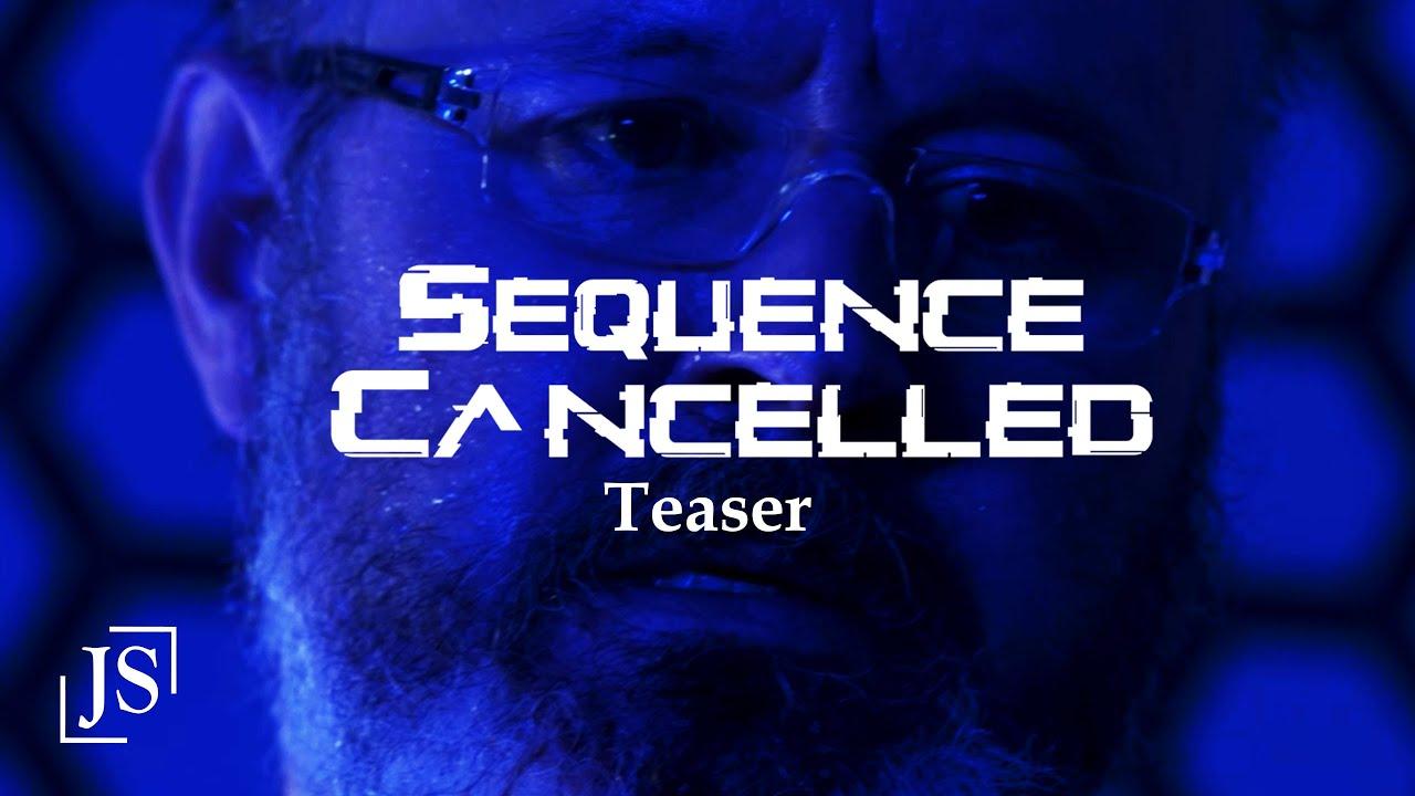 SEQUENCE CANCELLED Trailer