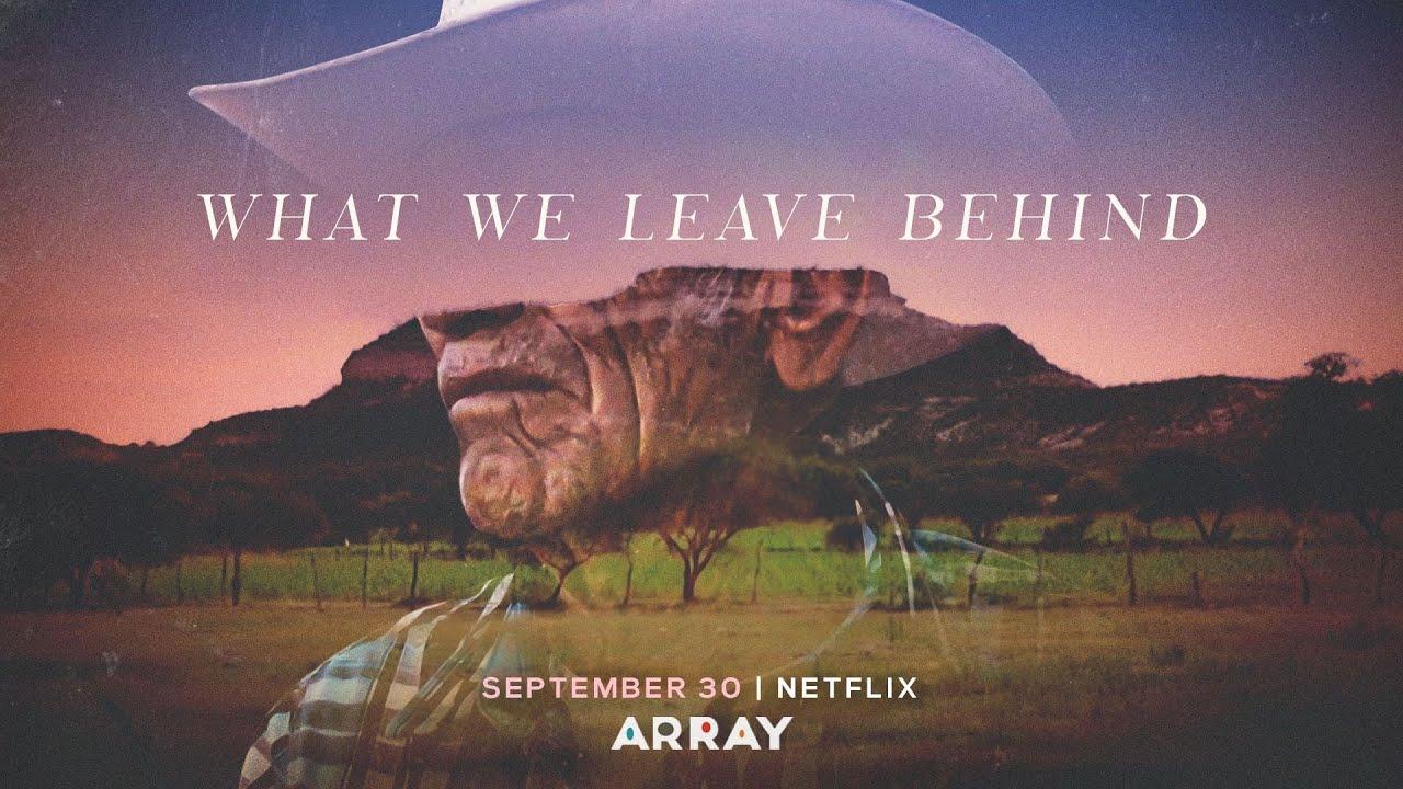 What We Leave Behind Trailer