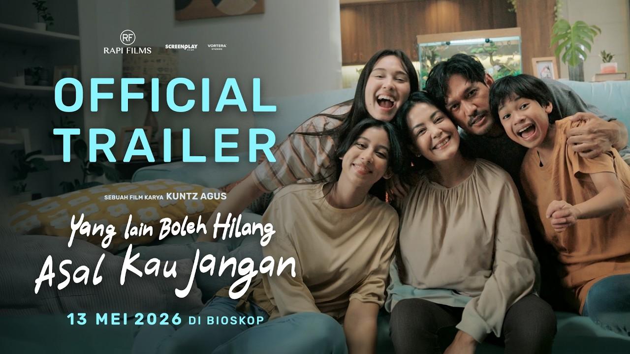 Yang Lain Boleh Hilang Asal Kau Jangan Trailer