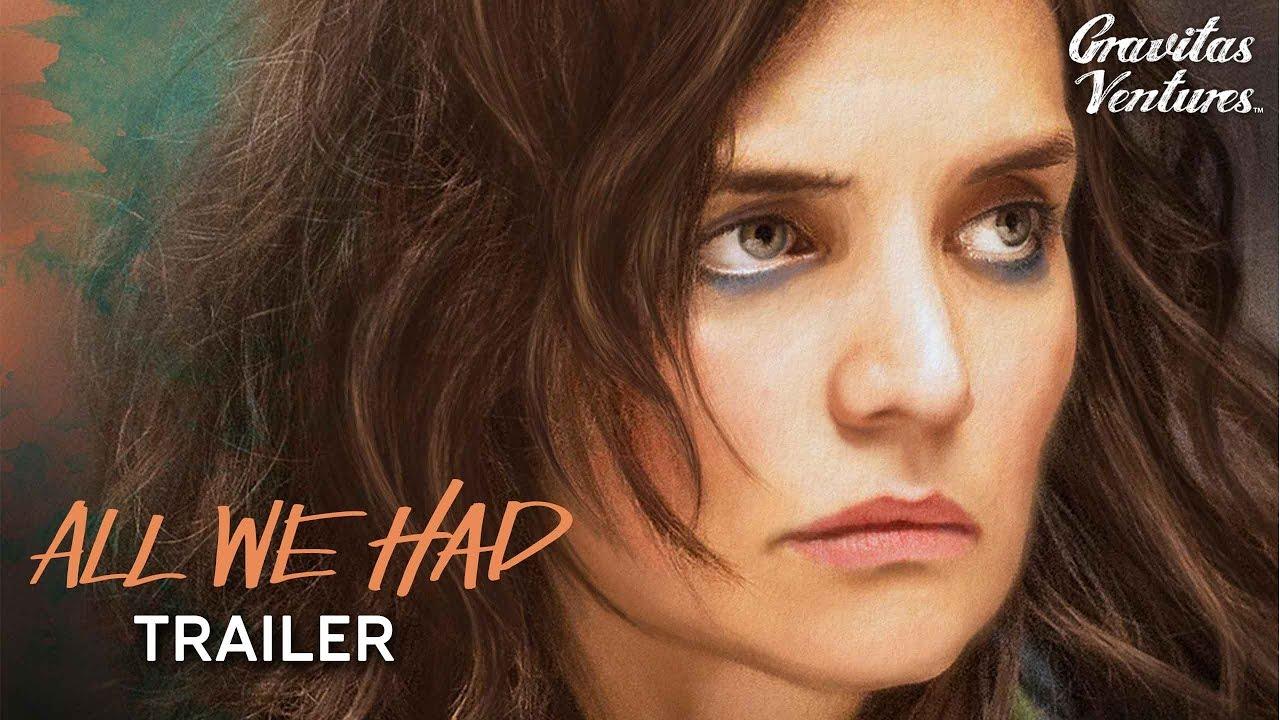 All We Had Trailer