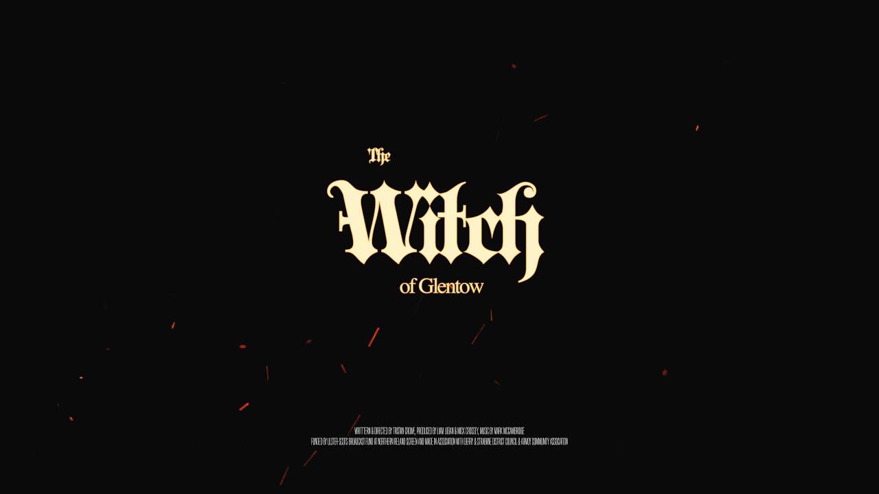 The Witch of Glentow Trailer