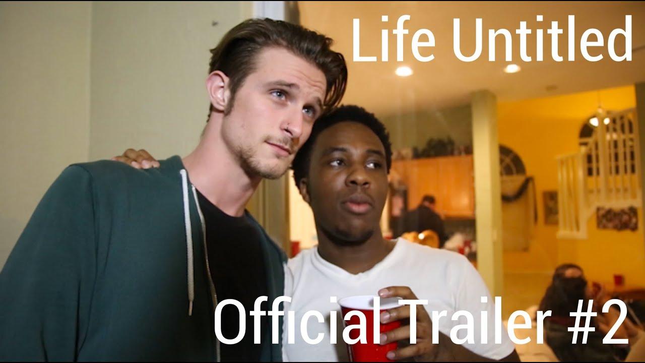 Life Untitled Trailer