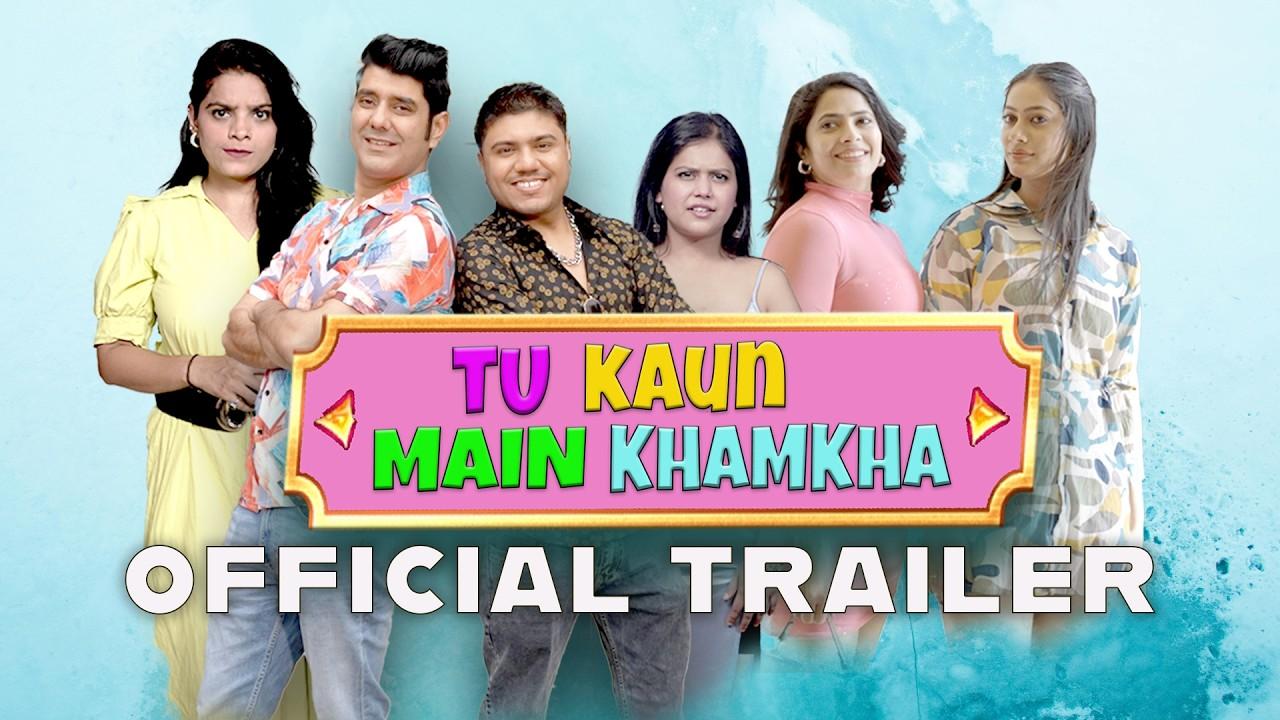 Tu Kaun Mein Khamkha Trailer