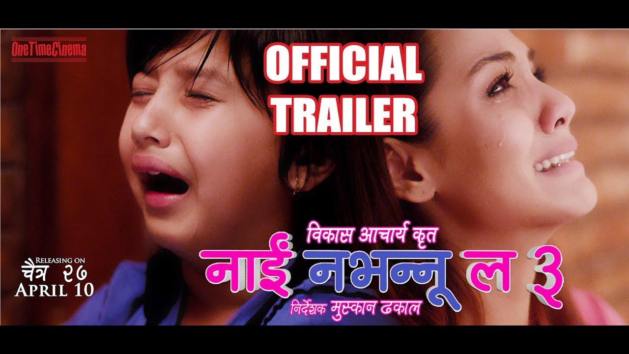 Nai Nabhannu La 3 Trailer