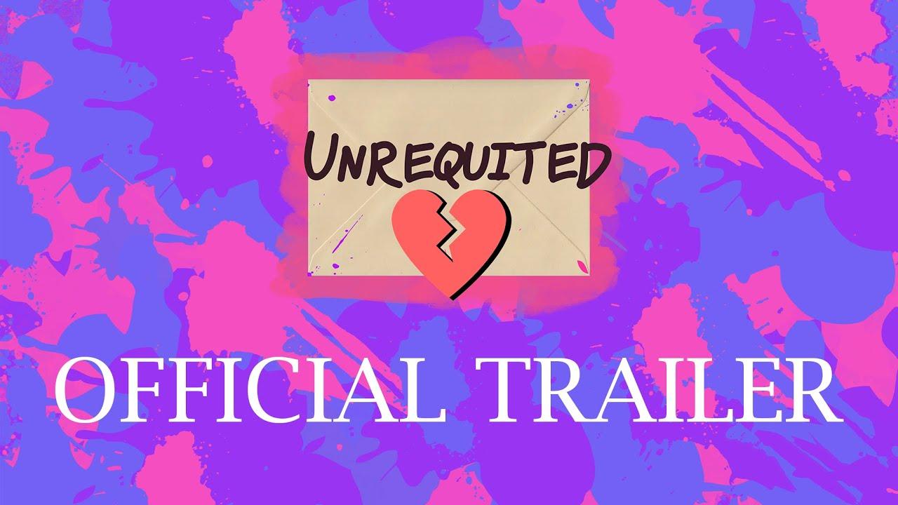 Unrequited Trailer