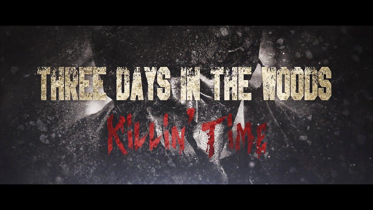 Three Days in the Woods 2: Killin' Time Trailer