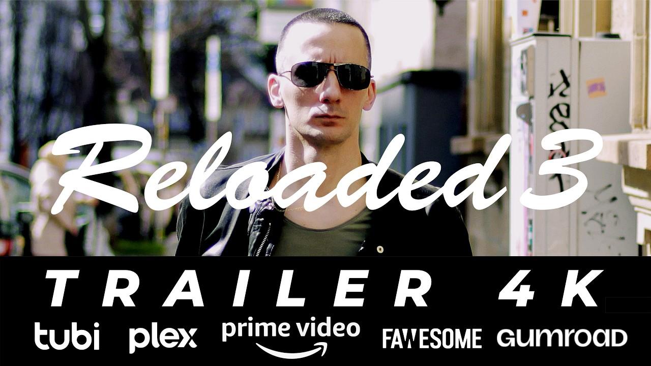 Reloaded 3 Trailer