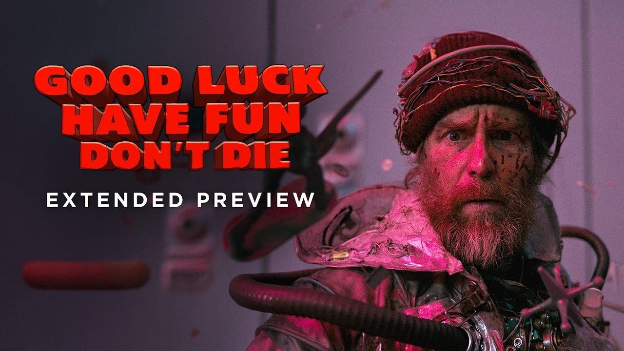 Good Luck, Have Fun, Don't Die Trailer
