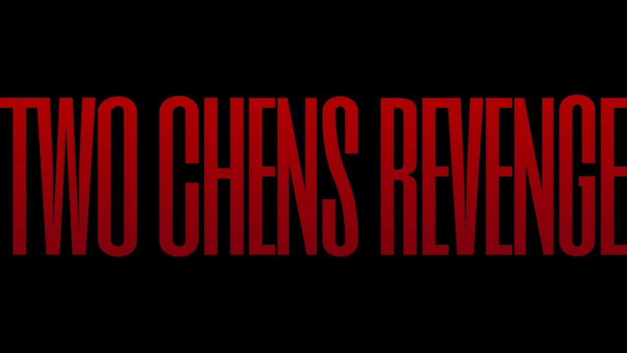 Two Chens: Revenge Trailer