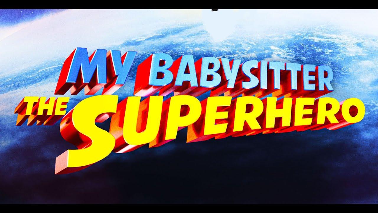 My Babysitter the Super Hero Trailer