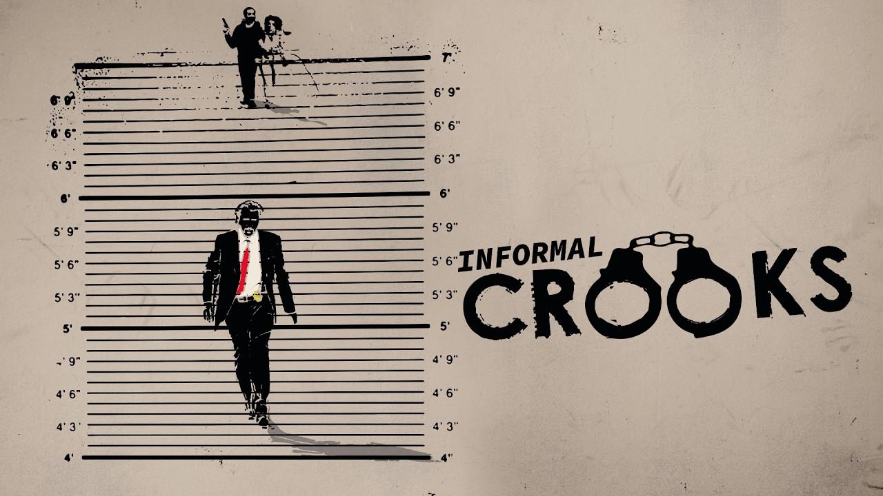 Informal Crooks Trailer