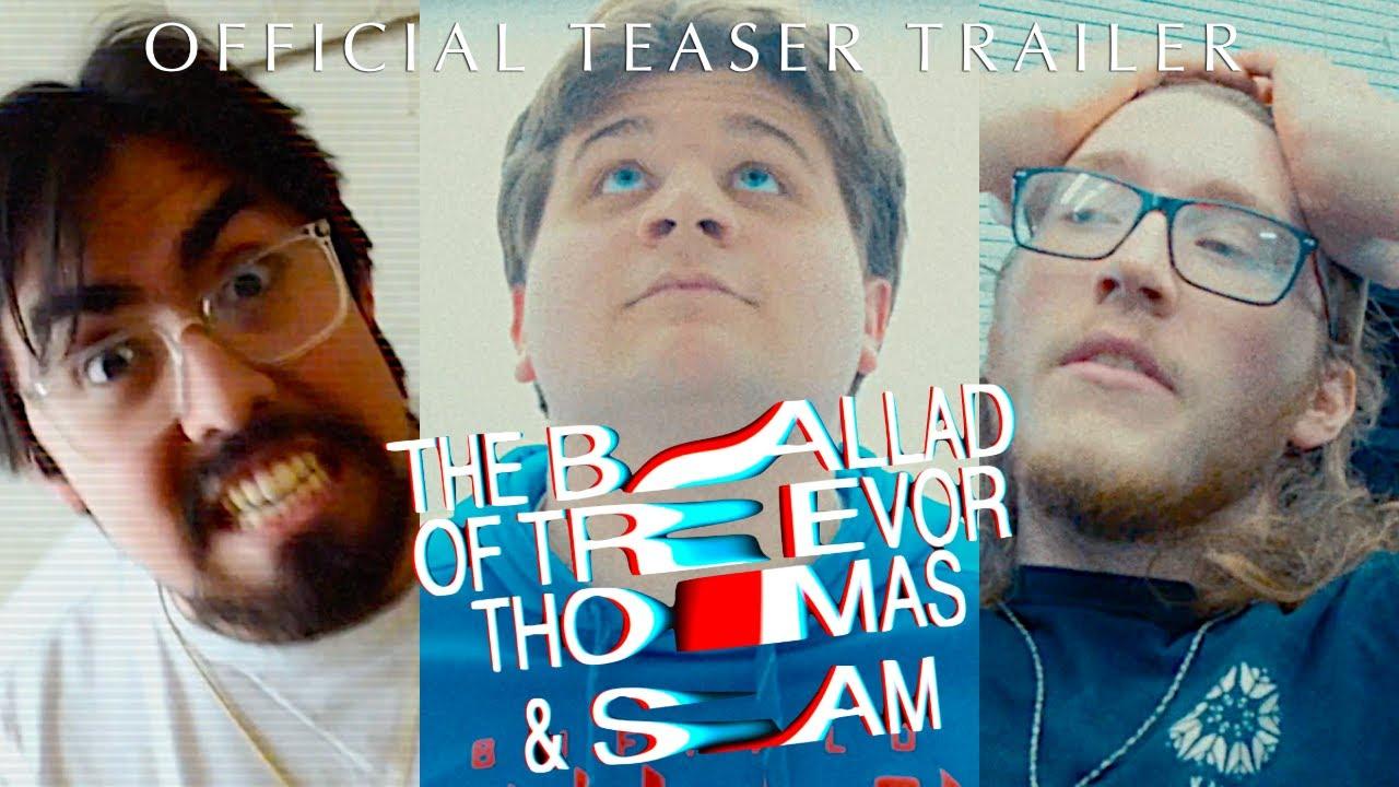 The Ballad of Trevor, Thomas, and Sam Trailer