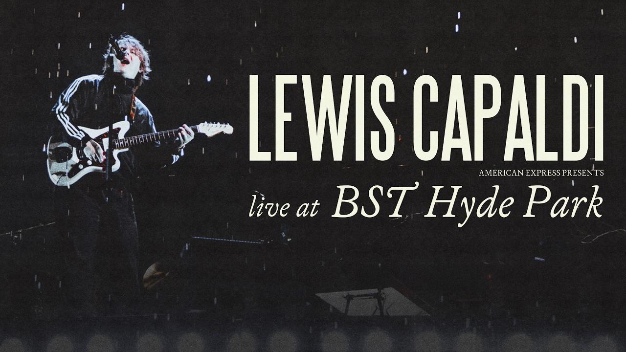 Lewis Capaldi: Live at American Express Presents BST Hyde Park Trailer