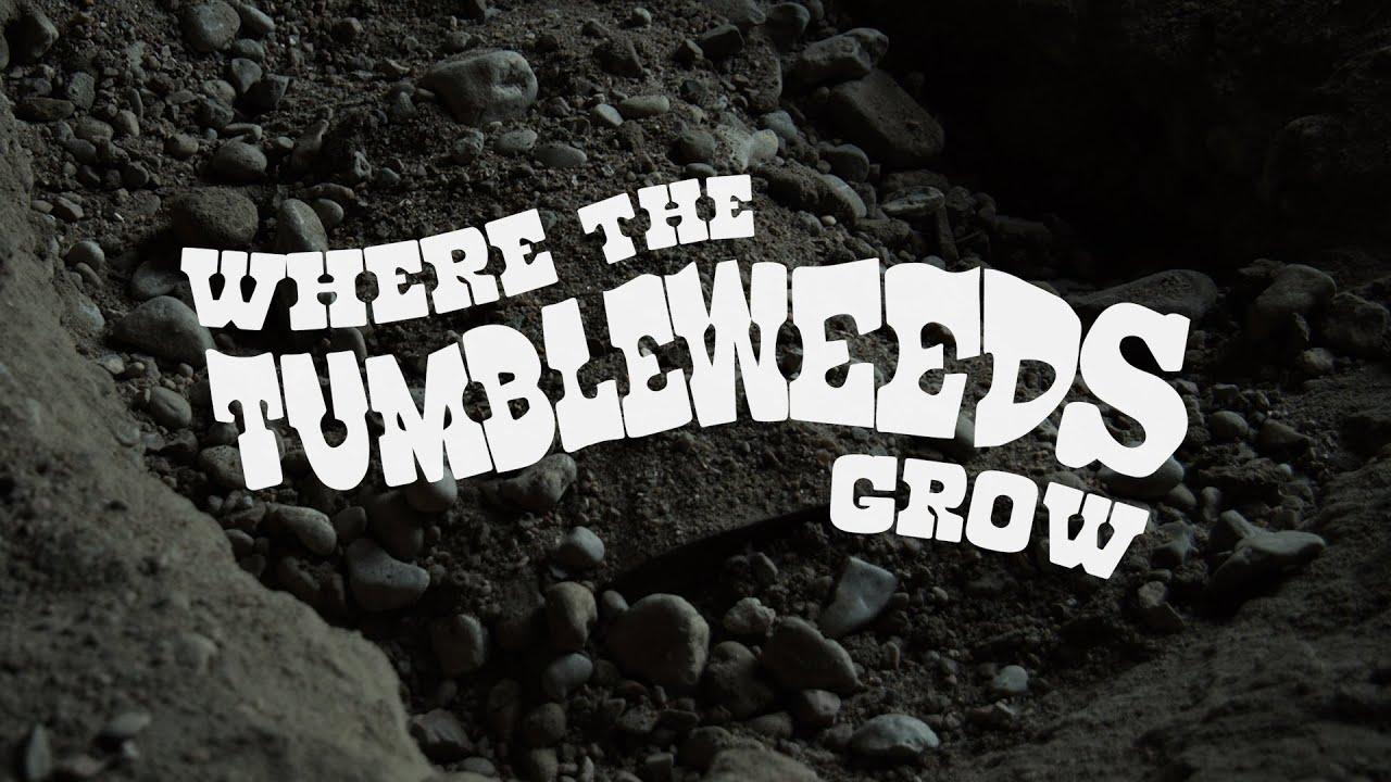 Where the Tumbleweeds Grow Trailer