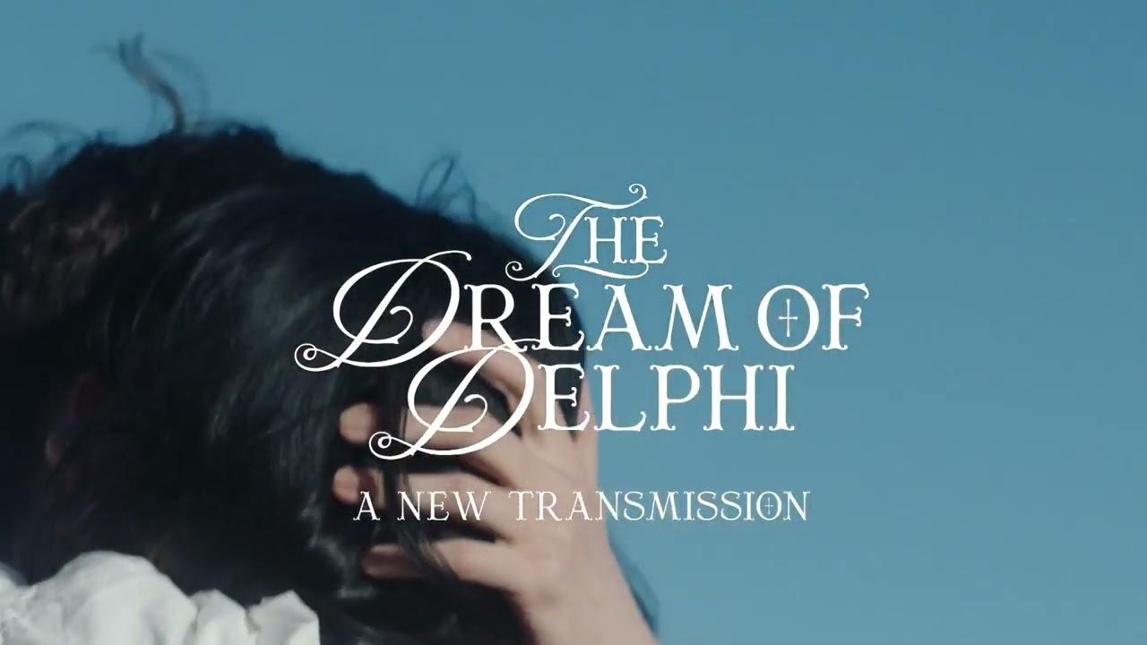 The Dream of Delphi - A New Transmission Trailer