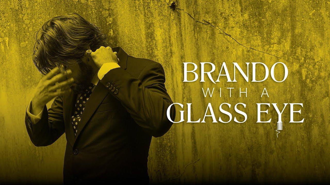 Brando with a Glass Eye Trailer