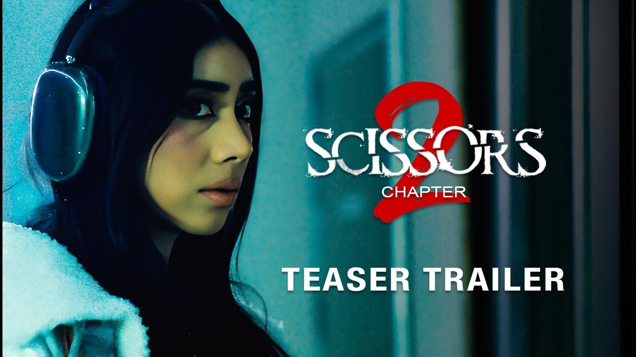 Scissors: Chapter 2 Trailer