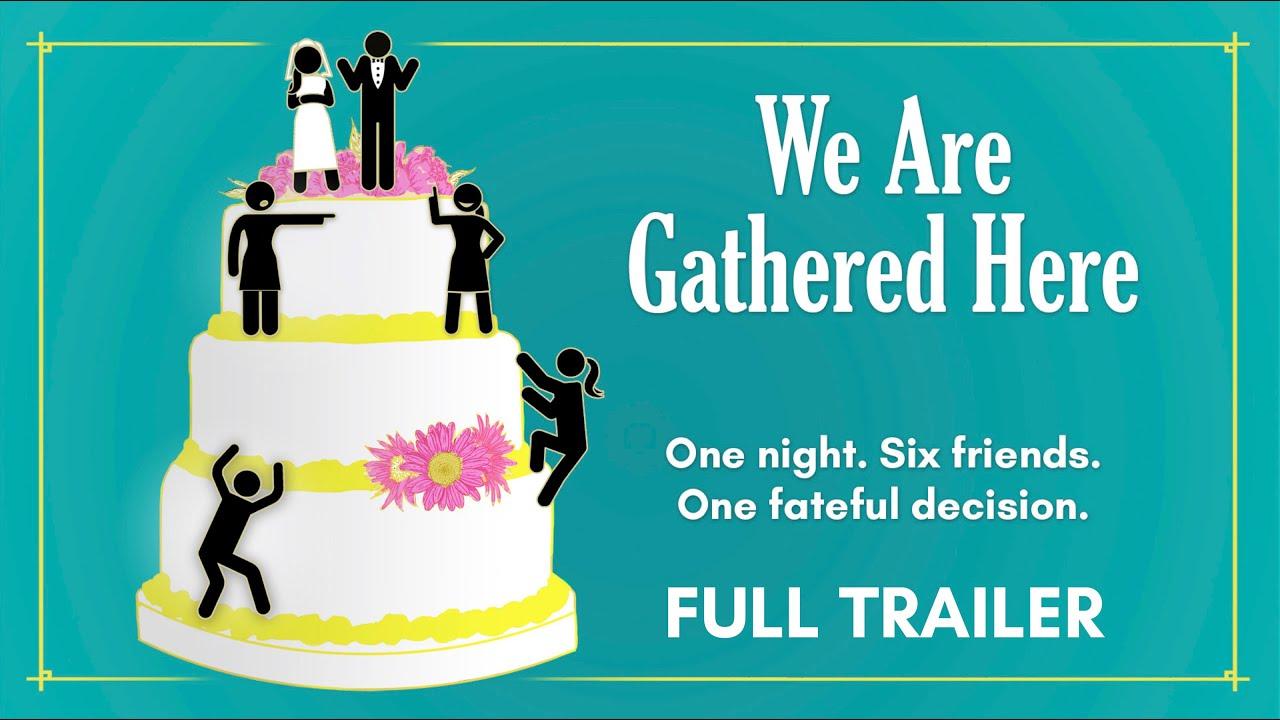 We Are Gathered Here Trailer