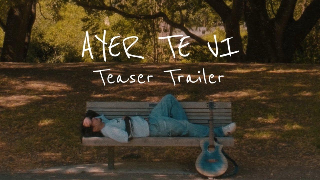 Ayer Te Vi Trailer