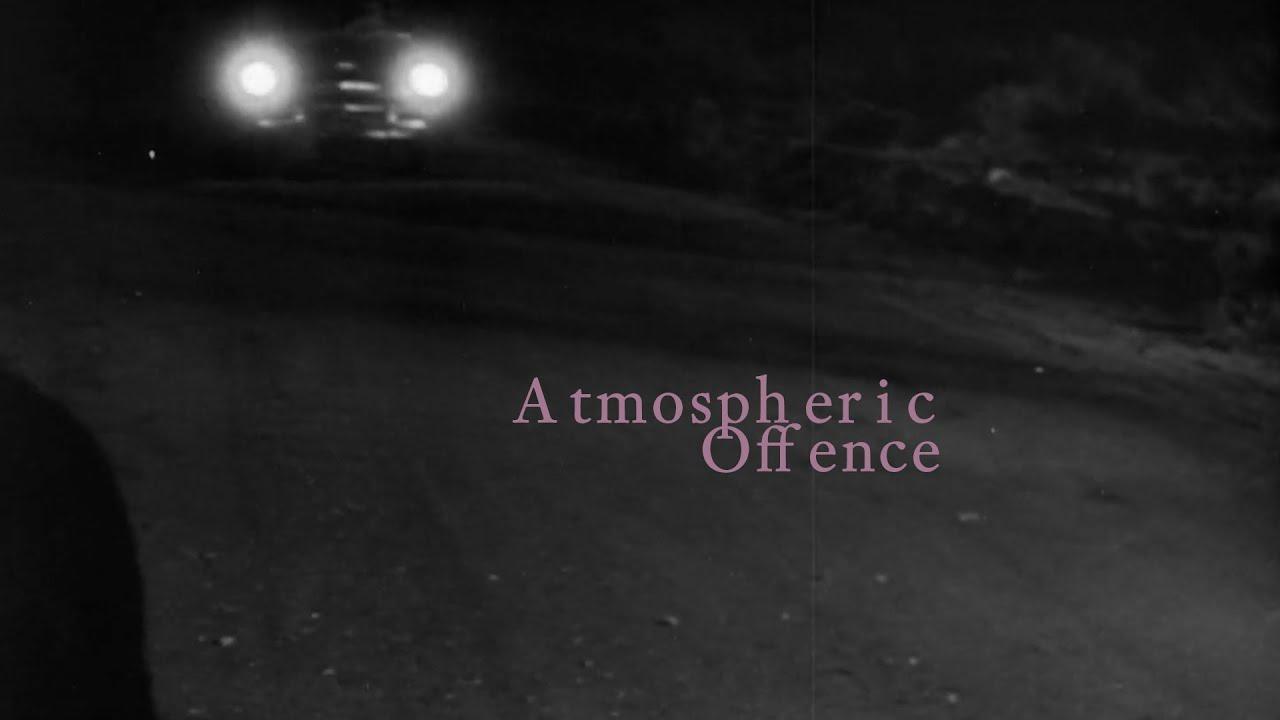 Atmospheric Offence Trailer