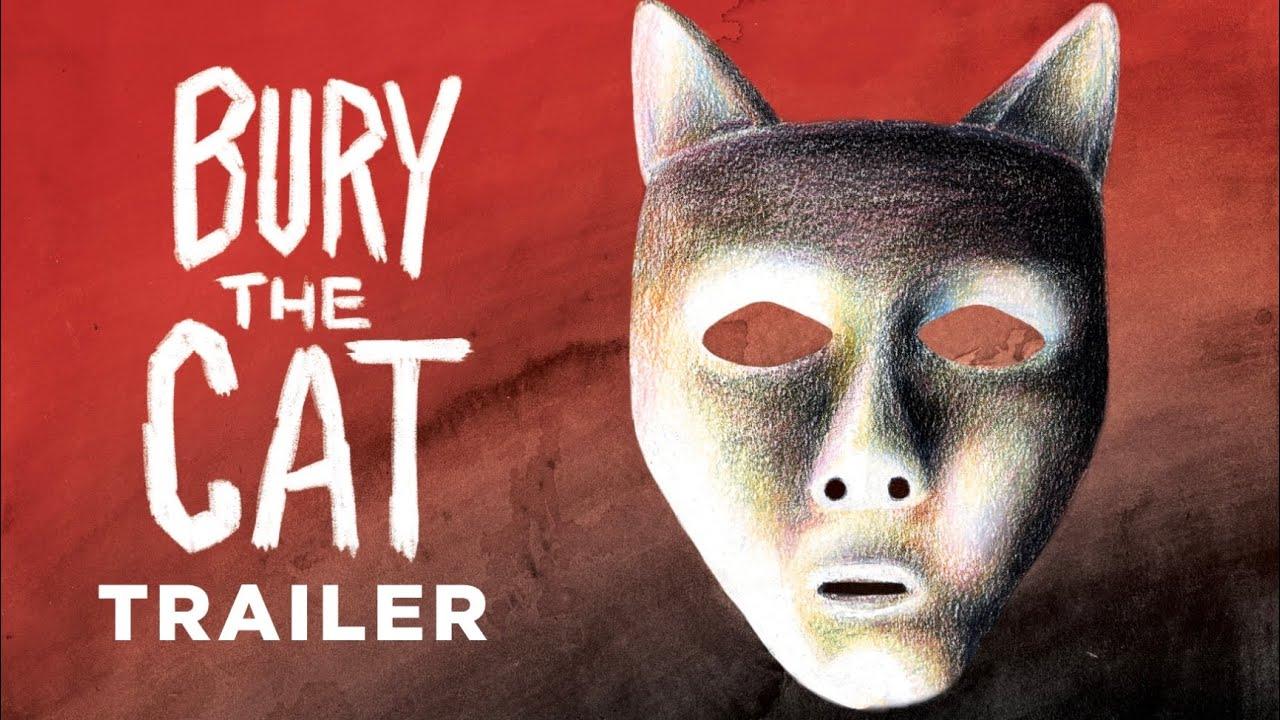 Bury the Cat Trailer